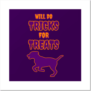 Dogs Will do Tricks for Treats Posters and Art